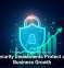 Cybersecurity Investments Protect and Fuel Business Growth