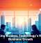 Breaking Borders: Technology’s Role in Business Growth